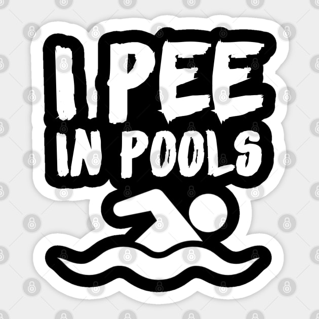 I PEE IN POOLS Sticker by CanCreate